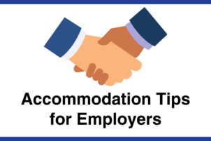 Accommodation Tips for Employers from the Job Accommodation Network and Disability Belongs™